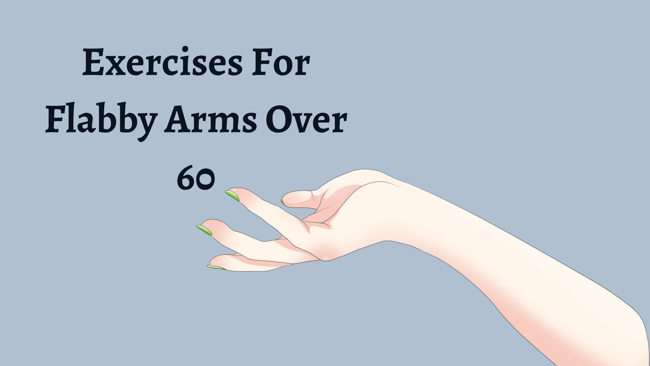 Best 7 Exercises For Flabby Arms Over 60 [Full Guide Here] - WellNatures